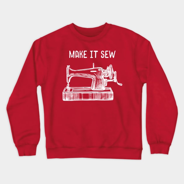 Make It Sew Crewneck Sweatshirt by n23tees